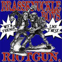 Brassknuckle Boys : With Friends Like These...